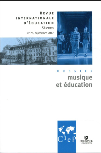 Revue internationale d'éducation N° 75, septembre 2017 : Musique et éducation