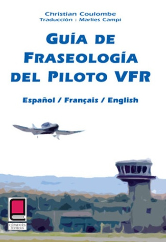 GUIA DE FRASELOGIA DEL PILOTO VFR