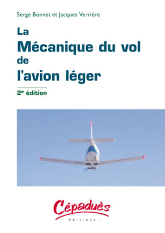 LA MECANIQUE DU VOL DE L'AVION LEGER - 2EME EDITION