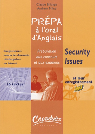 SECURITY ISSUES - PREPA A L'ORAL D'ANGLAIS - PREPARATION AUX CONCOURS ET AUX EXAMENS