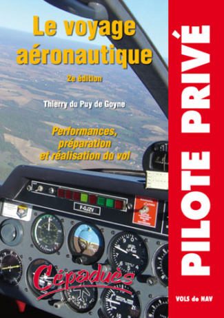 Le voyage aéronautique / Performances, préparation et réalisation du vol
