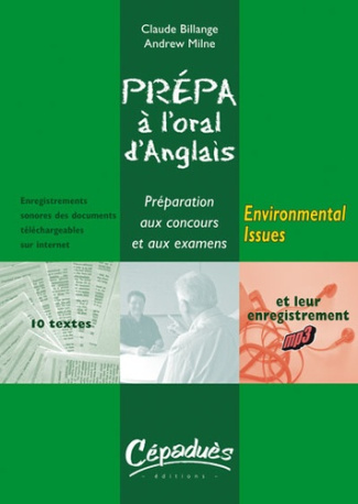 ENVIRONMENTAL ISSUES - PREPA A L'ORAL D'ANGLAIS - PREPARTATION AUX CONCOURS ET AUX EXAMENS