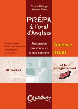 VIOLENCE ISSUES - PREPA A L'ORAL D'ANGLAIS - PREPARATION AUX CONCOURS ET EXAMENS