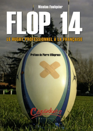 FLOP 14 - LE RUGBY PROFESSIONNEL A LA FRANCAISE