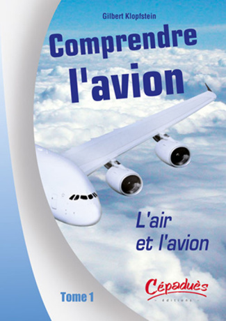 COMPRENDRE L'AVION - T1 - L'AIR ET L'AVION