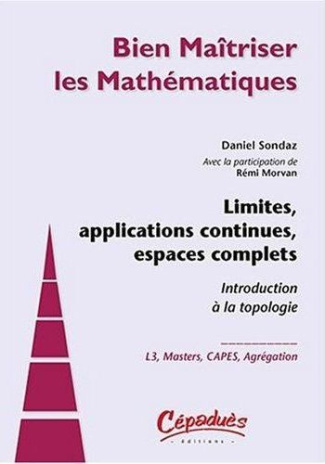 LIMITES, APPLICATIONS CONTINUES, ESPACES COMPLETS-INTRODUCTION A LA TOPOLOGIE