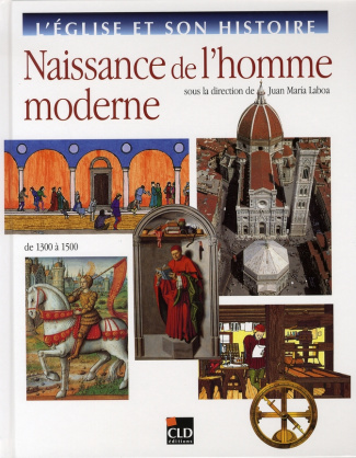 Naissance de l'homme moderne. De 1300 à 1500
