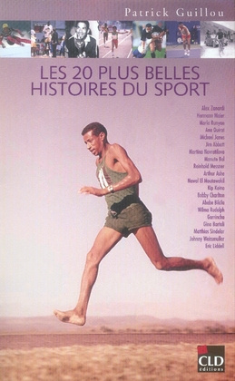 Les 20 plus belles histoires du sport