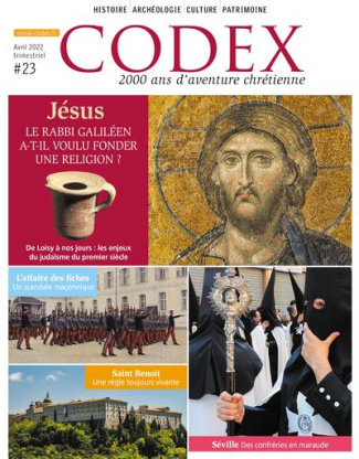 Codex N° 23, avril 2022 : Jésus. Le rabbi galiléen a-t-il voulu fonder une religion ?