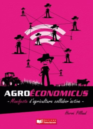 Agroeconomicus. Manifeste d'agriculture collabor'active