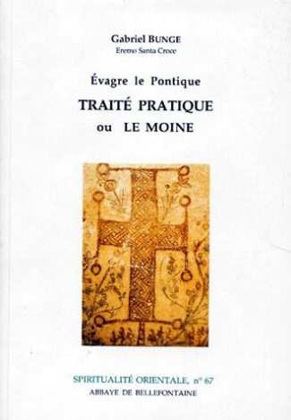 TRAITE PRATIQUE OU LE MOINE. Cent chapitres sur la vie spirituelle