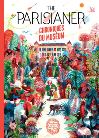 The Parisianer. Chroniques du Museum