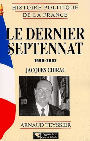 Le dernier septennat 1995-2002 : Jacques Chirac