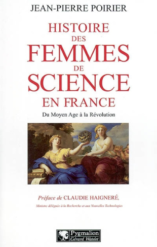 Histoire des femmes de science en France. Du Moyen Age à la Révolution