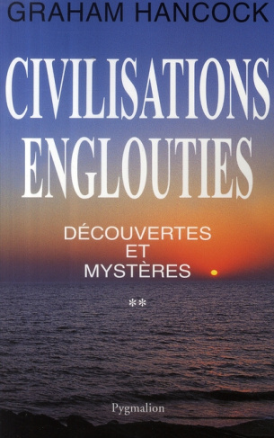 Civilisations englouties : Découvertes et mystères. Tome 2