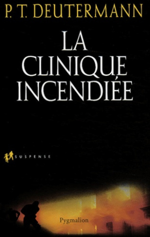 La clinique incendiée