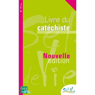Sel de Vie - 9/11 ans - Livre du catéchiste