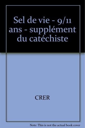 Sel de Vie - 9/11 ans - Supplément du catéchiste