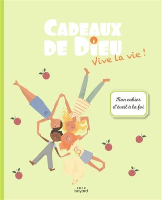 Vive la vie ! Cadeaux de Dieu