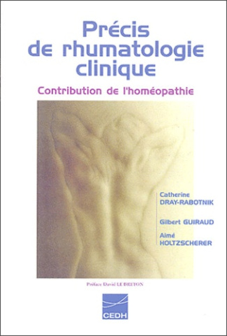PRECIS DE RHUMATOLOGIE CLINIQUE - CONTRIBUTION DE L'HOMEOPATHIE