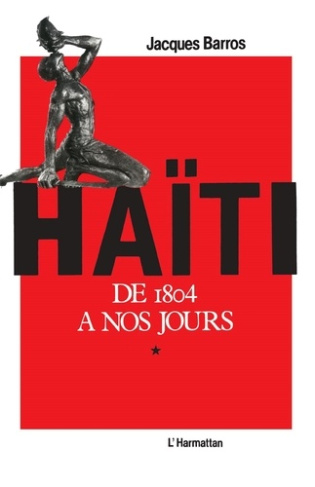 Haïti de 1804 à nos jours Tome 1. 1