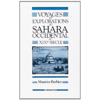 Voyages et exploration au Sahara Occidental au XIXè siècle