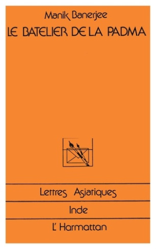 Le bâtelier de la Padma. roman indien