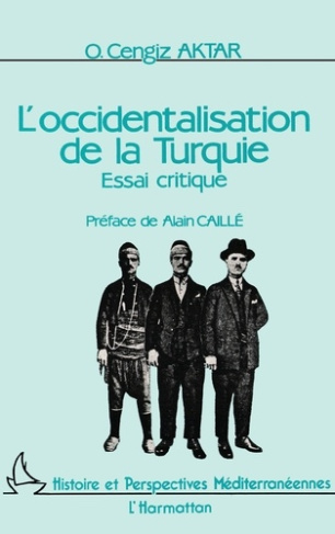 L'occidentalisation de la turquie:essai critique