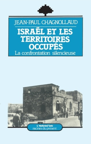 Israël et les territoires occupés. La confrontation silencieuse