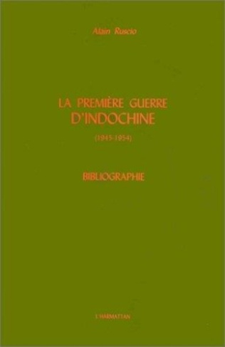 La Première Guerre d'Indochine (1945-1954). Bibliographie