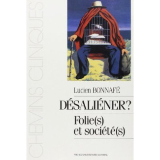 Désaliéner ? Folie(s) et société(s)