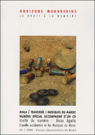 Horizons maghrébins N° 43/2000 : Rihla / Traversée : musiques du Maroc, avec CD audio