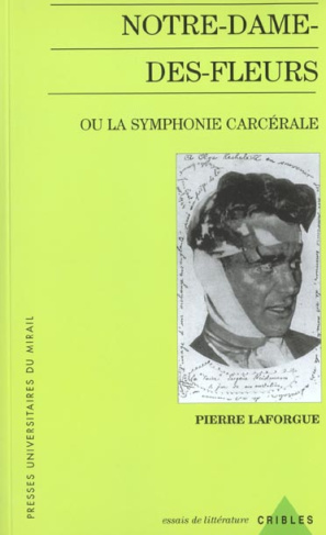 Notre-Dame-des-Fleurs ou la symphonie carcérale