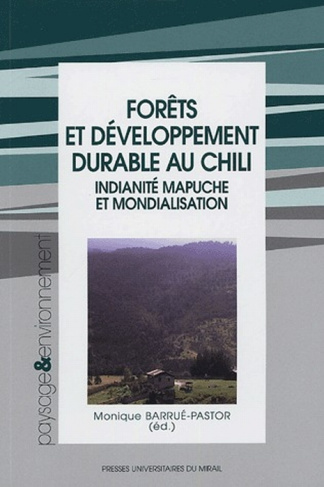 Forêts et développement durable au Chili. Indianité mapuche et mondialisation