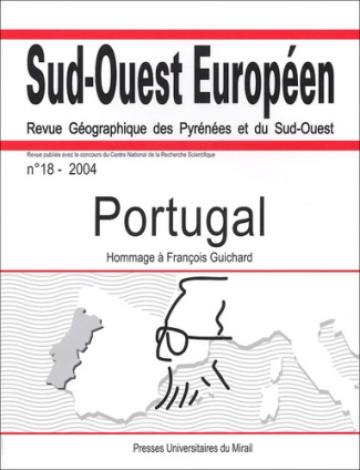 Sud-Ouest Européen N° 18, 2004 : Portugal : hommage à François Guichard
