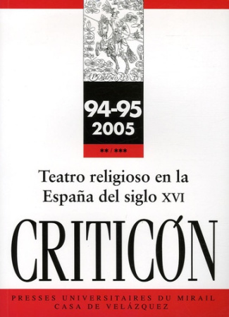 Criticon N° 94/95, 2005 : Teatro religioso en la España del siglo XVI. Avec 1 CD-ROM