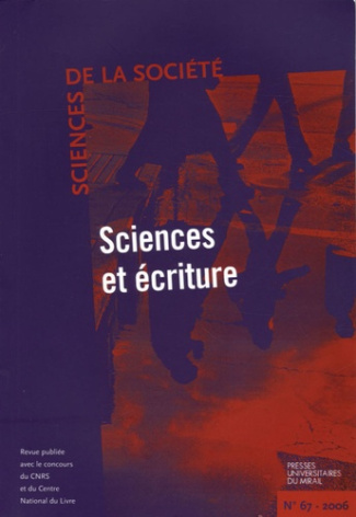 Sciences de la Société N° 67, Février 2006 : Sciences et écritures