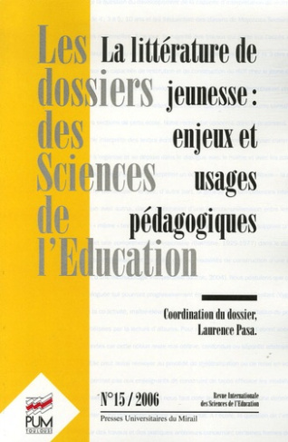 Les dossiers des Sciences de l'Education N° 15, 2006 : La littérature de jeunesse : enjeux et usages