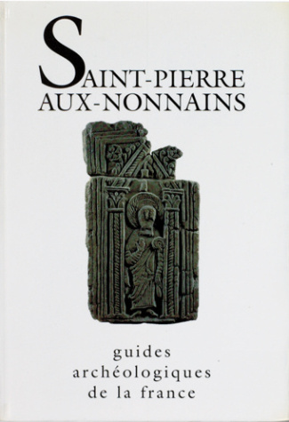 Saint-Pierre-aux-Nonnains (Metz-Moselle). De l'époque romaine à l'époque gothique