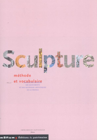 Sculpture. Méthode et vocabulaire