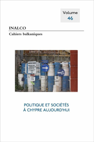 Cahiers balkaniques N° 46 : Politique et sociétés à Chypre aujourd'hui