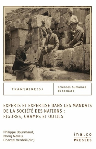 Experts et expertise dans les mandats de la Société des Nations : figures, champs et outils. Textes