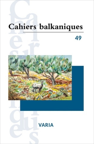 Cahiers balkaniques N° 49 : Varia