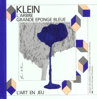 KLEIN . L'ARBRE - LA GRANDE EPONGE BLEUE