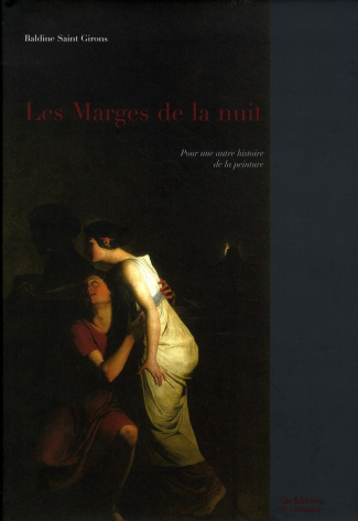 Les Marges de la nuit. Pour une autre histoire de la peinture