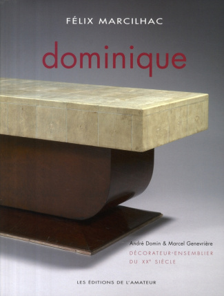 Dominique. Décorateur - ensemblier du XXe siècle