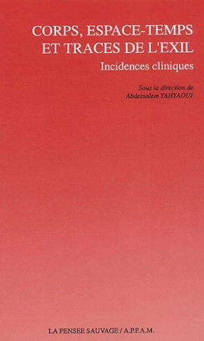 Corps, espace-temps et traces de l'exil. Incidences cliniques