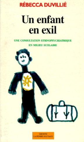 UN ENFANT EN EXIL. Une consultation ethnopsychiatrique en milieu scolaire