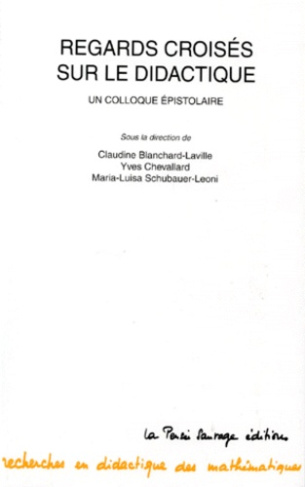 REGARDS CROISES SUR LE DIDACTIQUE. Un colloque épistolaire