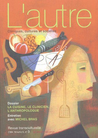 L'autre N° 15/2004 : La cuisine, le clinicien, l'anthropologue. De la culture aux soins